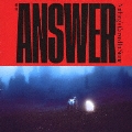 ANSWER [CD+DVD]<初回限定盤>