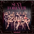 SEXY FOREVER [CD+DVD]<初回限定盤>