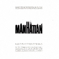 マンハッタン オリジナル・サウンドトラック<期間生産限定盤>