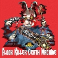 Floor Killer Death Machine