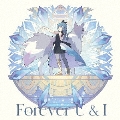 Forever U & I/La la 勇気のうた<Forever U & I盤>
