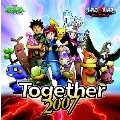 Together2007 ～10th Anniversary 劇場版ポケットモンスターダイヤモンド・パール「ディアルガVSパルキアVSダークライ」オープニングテーマ