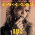 SUPER EUROBEAT VOL.182