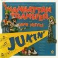 ジューキン! / マンハッタン・トランスファー・デビュー＜限定盤＞