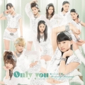 Only you [CD+DVD]＜初回生産限定盤C＞