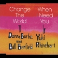 チェンジ・ザ・ワールド/ホエン・アイ・ニード・ユー