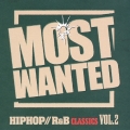 アイ・ラヴ・ヒップホップ・プレゼンツ　モスト・ウォンテッドＶＯＬ．２