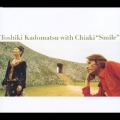 Smile [CD+DVD]＜初回生産限定盤＞