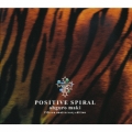 POSITIVE SPIRAL  [CD+DVD]＜初回限定盤＞