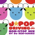 J-POP DRIVING～NON-STOP MIX by DJ KEN-ICHIRO