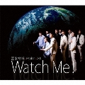 Watch Me!