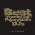 ベスト・トラックス・フォー・サイケデリック・DJS