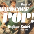 Best of HARD CORE POP!＜通常盤＞