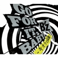 GO FOR IT,BABY -キオクの山脈- [CD+DVD]＜初回限定盤＞