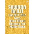 沢田研二 LIVE 2011～2012 GUEST : 瞳みのる・森本太郎・岸部一徳