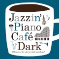 Jazzin' Piano Cafe Dark