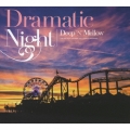 Dramatic Night/Deep 'N' Mellow