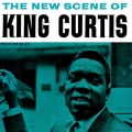 ザ・ニュー・シーン・オブ・キング・カーティス