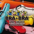 BRA★BRA FINAL FANTASY Brass de Bravo