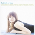 「Ｒｅｂｉｒｔｈ　ｏｆ　Ｊａｚｚ」～Ｔｏｋｙｏ　Ｎｕ－Ｓｃｈｏｏｌ　ｏｆ　Ｊａｚｚ２～　
