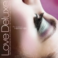 ラブ・デラックス～アタル・ミュージック・プレゼンテ・ユヌ・コレクスィオン・ド・ハウス・ミュージック　Ｖｏｌｕｍｅ０２　ミックスド＆セレクテッド・バイ・ハンナ・ハイス