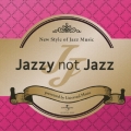 ジャジー・ノット・ジャズ
