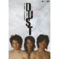 舞台版「DUST」