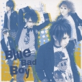 Blue Bad Boy [CD+DVD]＜初回限定盤＞