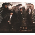 Saint o'clock ～ JAPAN SPECIAL EDITION ～ [CD+DVD]＜初回生産限定盤＞