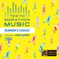 TOKYO MARATHON MUSIC presents RUNNER'S CHOICE! produced by note native