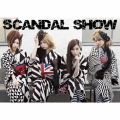 SCANDAL SHOW [CD+フォト・マガジン]＜完全生産限定盤＞