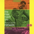 マックス・ローチ・トリオ・フィーチャリング・ハサーン＜完全生産限定盤＞
