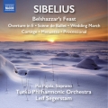 Sibelius: Belshazzar's Feast, Overture in E, Scene de Ballet, Wedding March, Cortege, Menuetto, Processional