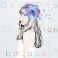 ChouCho ColleCtion "bouquet"＜通常盤＞