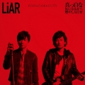 LiAR/真っ白な灰になるまで、燃やし尽くせ [CD+DVD]＜初回生産限定盤＞