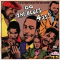 DO THE BLUES 45s! THE ULTIMATE BLUES 45s COLLECTION
