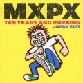 ベスト・オブMXPX～テン・イヤーズ・アンド・ランニング