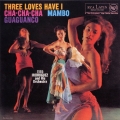 スリー・ラヴズ・ハヴ・アイ ～チャチャチャ/マンボ/ワワンコー＜紙ジャケット仕様初回限定盤＞