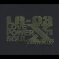 LB-03 10th Anniversary LOVE×POWER×SOUL MIXED by DJ HAZIME