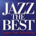 ジャズ・ザ・ベスト・スーパー・ベスト・セレクション＜初回生産限定盤＞