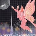 the DANCER from FLASH BACK CITY