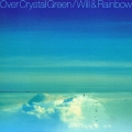 オーヴァー・クリスタル・グリーン＜紙ジャケット仕様盤＞