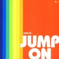 JUMP ON -Vol.5-
