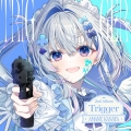 Trigger＜通常盤B＞