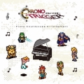 CHRONO TRIGGER Piano Soundscape Arrangement