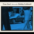 フリー・ソウル－ドライヴ・ウィズ・ボビー・コールドウェル