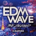 EDM WAVE THE SECOND mixed by HiRAPARK