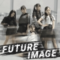 FUTURE IMAGE [CD+DVD]＜初回盤＞