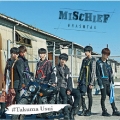 MISCHIEF＜臼井拓馬ver.＞