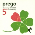 prego -Rambling RECORDS 5th anniversary-＜完全生産限定盤＞